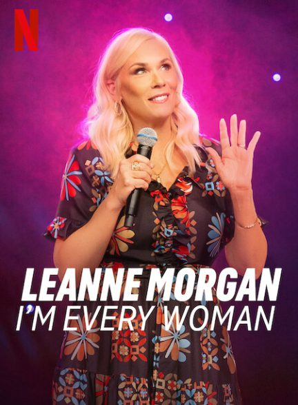 دانلود فیلم Leanne Morgan: I’m Every Woman