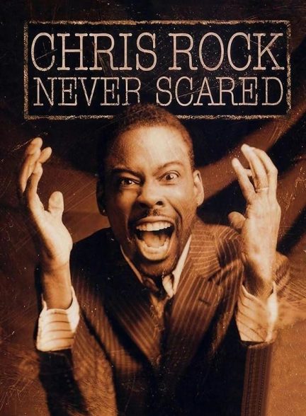دانلود فیلم Chris Rock: Never Scared