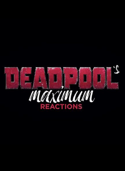 فیلم حداکثر واکنش‌های ددپول Deadpool’s Maximum Reactions: Korg and Deadpool 2021