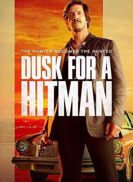 فیلم گرگ و میش برای آدمکش Dusk for a Hitman 2023