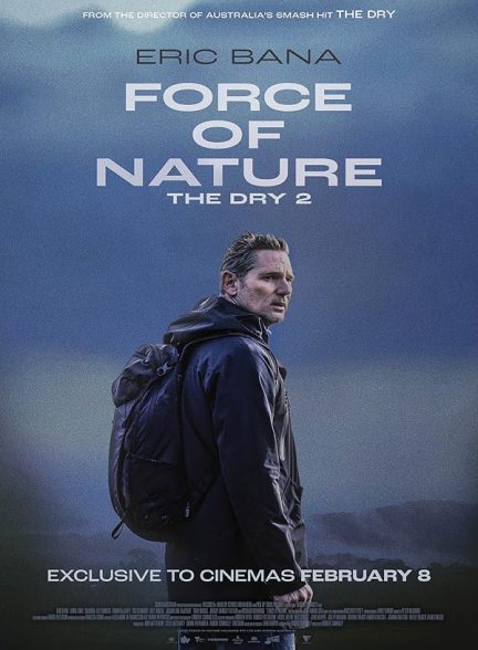 فیلم قدرت طبیعت: خشکی Force of Nature: The Dry 2 2024